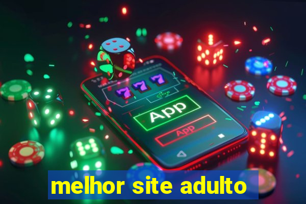 melhor site adulto